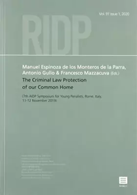 Couverture du produit · The Criminal Law Protection of our Common Home: 7th AIDP Symposium for Young Penalists, Rome, Italy, 11-12 November 2019
