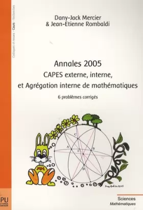 Couverture du produit · Annales 2005 - CAPES Externe, Interne et Agrégation Interne de Mathématiques - 6 problèmes corrigés
