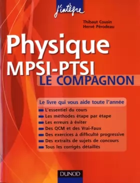 Couverture du produit · Physique Le compagnon MPSI-PTSI: Essentiel du cours, Méthodes, Erreurs à éviter, QCM, Exercices et Sujets de concours corrigés