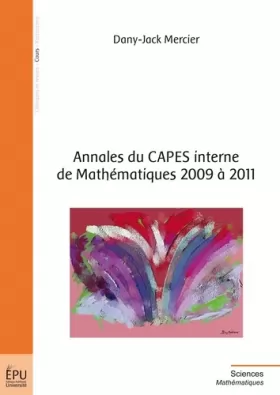 Couverture du produit · Annales du CAPES interne de Mathématiques 2009 à 2011