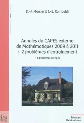 Couverture du produit · Annales du CAPES externe de Mathématiques 2009 à 2011 + 2 problèmes d'entraînement