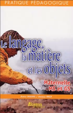 Couverture du produit · LE LANGAGE, LA MATIERE ET LES OBJETS (édition 2004)