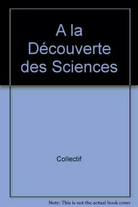 Couverture du produit · A la decouverte des sciences
