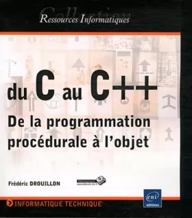 Couverture du produit · Du C au C++ - De la programmation procédurale à l'objet