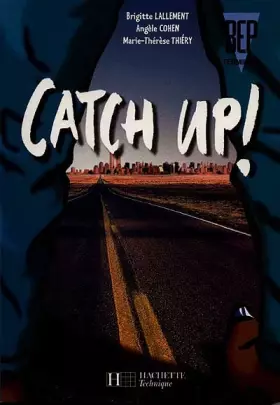Couverture du produit · Catch Up, anglais terminale BEP. Livre de l'élève