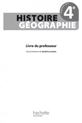 Couverture du produit · Histoire-Géographie 4e - Livre du professeur - Edition 2011
