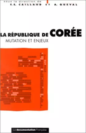 Couverture du produit · La République de Corée : Mutations et enjeux, actes du colloque organisé le 11 décembre 1996 au Palais du Luxembourg