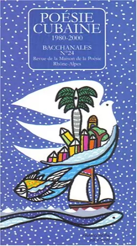 Couverture du produit · Bacchanales N° 24 : Poésie Cubaine 1980-2000
