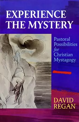 Couverture du produit · Experience the Mystery: Pastoral Possibilities for Christian Mystagogy