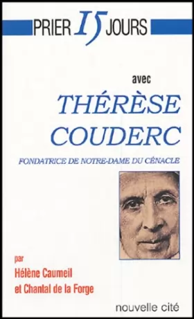 Couverture du produit · Prier 15 jours avec Thérèse Couderc, fondatrice de Notre-Dame du Cénacle