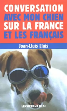 Couverture du produit · Conversation avec mon chien sur la France et les Français