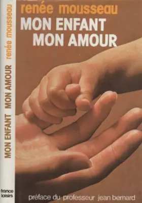 Couverture du produit · Mon enfant mon amour : Reliure cartonnée & jaquette éditeur en 120 pages