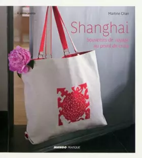 Couverture du produit · Shanghai: Souvenirs de voyage au point de croix