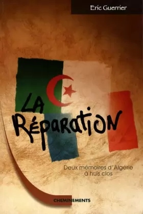 Couverture du produit · La Réparation : Deux mémoires d'Algérie à huis clos