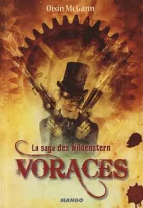 Couverture du produit · La Saga des Wildenstern, tome 1 : Voraces