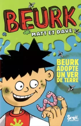 Couverture du produit · Beurk, Tome 1 : Beurk adopte un ver de terre