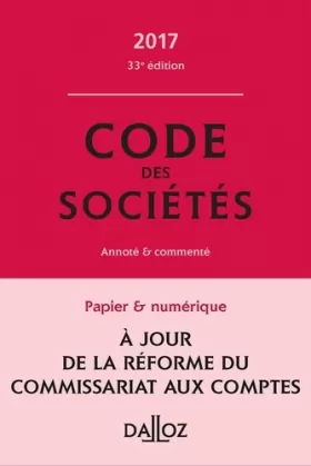 Couverture du produit · Code des sociétés 2017, commenté - 33e éd.