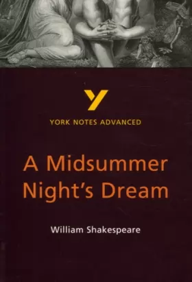 Couverture du produit · A Midsummer Night's Dream: York Notes Advanced