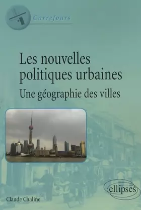 Couverture du produit · Les nouvelles politiques urbaines : Une géographie des villes