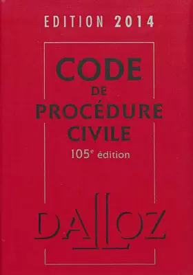 Couverture du produit · Code de procédure civile 2014 - 105e éd.