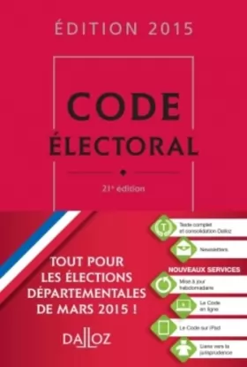 Couverture du produit · Code électoral 2015 - 21e éd.