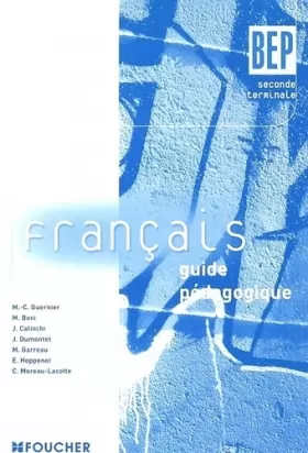 Couverture du produit · FRANCAIS BEP GUIDE PEDAGOGIQ (Ancienne Edition)