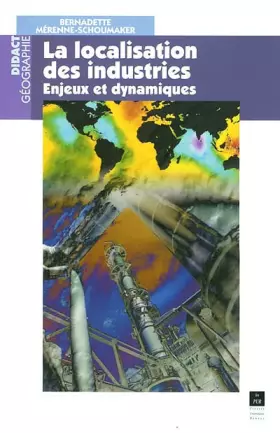Couverture du produit · La localisation des industries. Enjeux et dynamiques