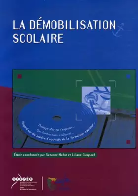 Couverture du produit · La démobilisation scolaire: Regard sur dix années d'activités de la formation continue...