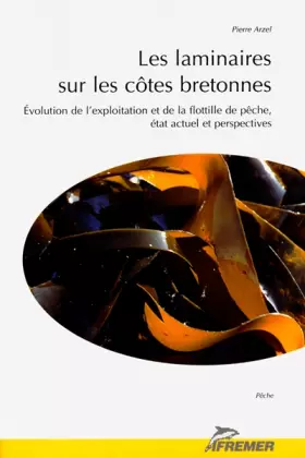 Couverture du produit · Les laminaires sur les côtes bretonnes: Évolution de l'exploitation et de la flottille de pêche : état actuel et perspectives