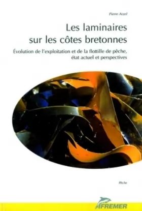 Couverture du produit · Les laminaires sur les côtes bretonnes: Évolution de l'exploitation et de la flottille de pêche : état actuel et perspectives