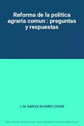 Couverture du produit · Reforma de la politica agraria comun : preguntas y respuestas