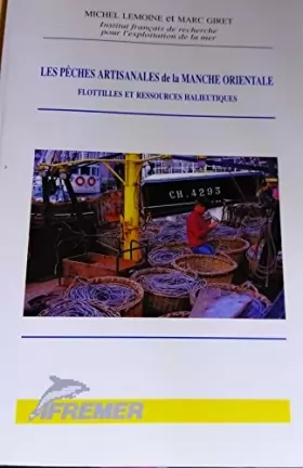 Couverture du produit · Les pêches artisanales de la Manche orientale: Flotilles et ressources halieutiques