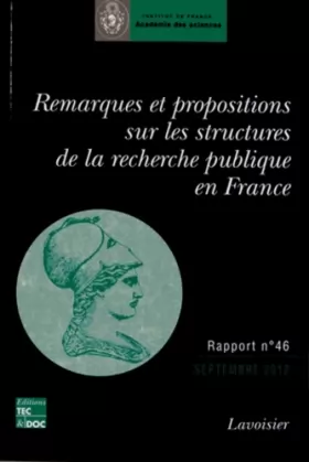 Couverture du produit · Remarques et propositions sur les structures de la recherche publique en France : Rapport adopté le 25 septembre 2012