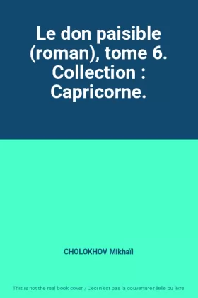 Couverture du produit · Le don paisible (roman), tome 6. Collection : Capricorne.