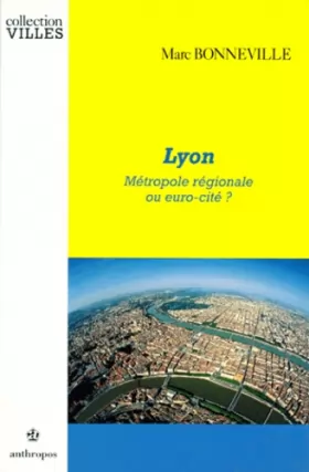 Couverture du produit · Lyon - Métropole ou euro-cité ?