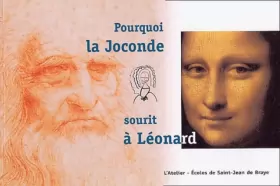 Couverture du produit · Pourquoi la Joconde sourit à Léonard