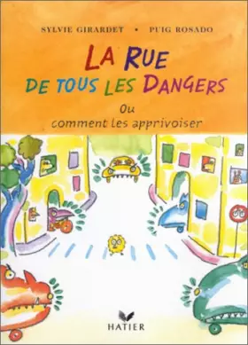 Couverture du produit · La rue de tous les dangers ou comment les apprivoiser, album