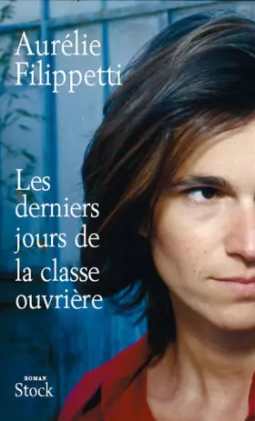 Couverture du produit · Les Derniers Jours de la classe ouvrière