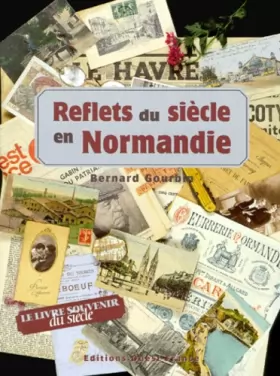 Couverture du produit · Reflets du siècle en Normandie