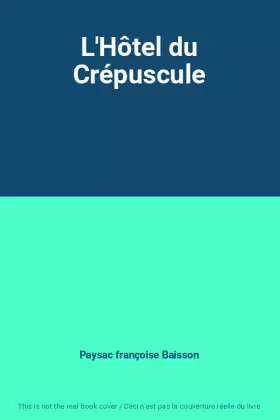 Couverture du produit · L'Hôtel du Crépuscule