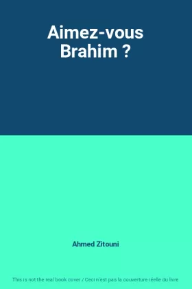 Couverture du produit · Aimez-vous Brahim ?