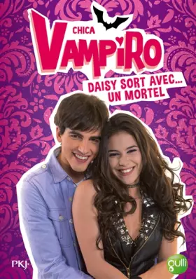 Couverture du produit · 6. Chica Vampiro : Daisy sort avec un mortel (6)
