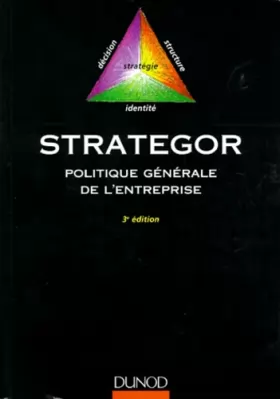 Couverture du produit · STRATEGOR POLITIQUE GENERALE DE L'ENTREPRISE. Stratégie, structure, décision, identité, 3ème édition 1998