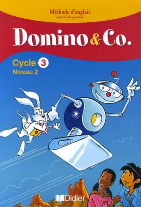 Couverture du produit · Domino and Co Cycle 3 Niveau 2 : Fichier Eleve