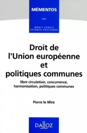 Couverture du produit · Droit de l'Union européenne et politiques communes: Libre circulation, concurrence, harmonisation, politiques communes