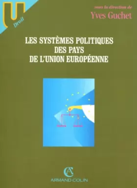 Couverture du produit · Les systèmes politiques des pays de l'Union européenne