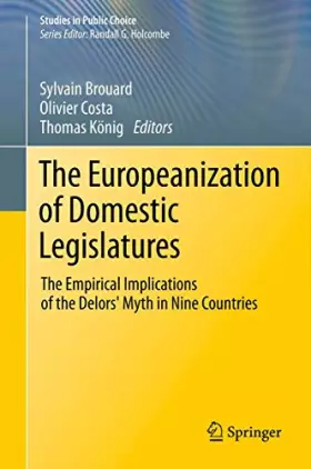 Couverture du produit · The Europeanization of Domestic Legislatures: The Empirical Implications of the Delors' Myth in Nine Countries