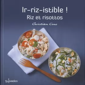 Couverture du produit · Ir-riz-istible! Riz et risottos (Les toquades) (French Edition)