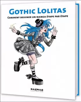 Couverture du produit · Gothic Lolitas: Comment dessiner un manga étape par étape
