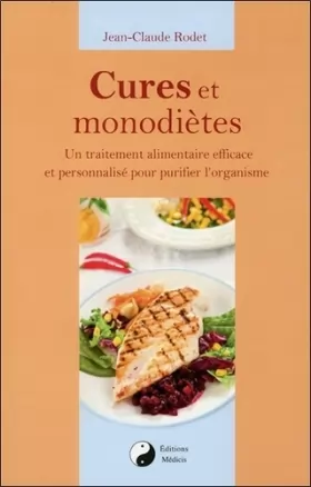 Couverture du produit · Cures et monodiètes - Un traîtement alimentaire efficace et personnalisé pour purifier l'organisme